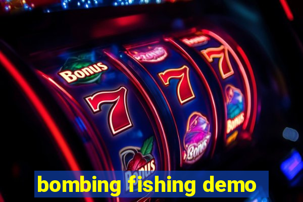 bombing fishing demo